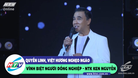 Xem Show CLIP HÀI Quyền Linh, Việt Hương nghẹn ngào vĩnh biệt người đồng nghiệp - NTK Ken Nguyễn  HD Online.